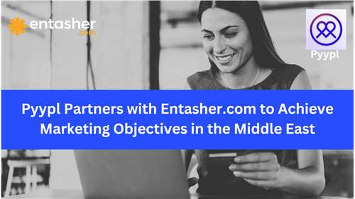 Pyypl Partners with Entasher.com to Reach Wider Audience in Egypt