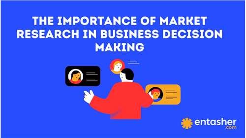 The Importance of Market Research in Business Decision Making