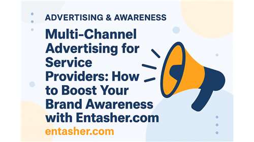 Multi-Channel Advertising for Service Providers: How to Boost Your Brand Awareness with...