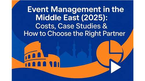 Event Management in the Middle  East 2025: Costs, Case Studies &  Choosing the Right...