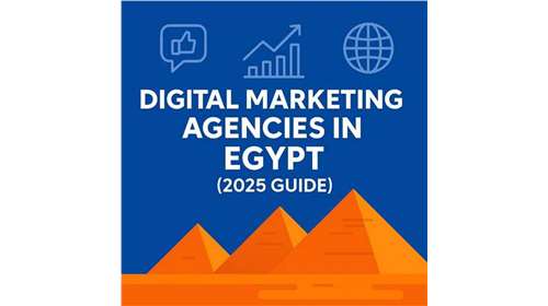 Digital Marketing Agencies in Egypt (2025 Guide)