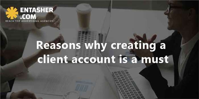 6 Reasons Why Creating a Client Account on Entasher.com is a Must