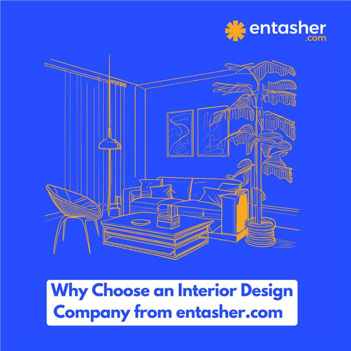 Why Choose an Interior Design Company from Entasher.com?