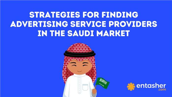 Strategies for Finding Advertising Service Providers in the Saudi Market