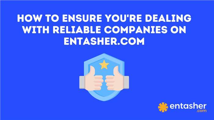  كيف تضمن التعامل مع شركات موثوقة على Entasher.com