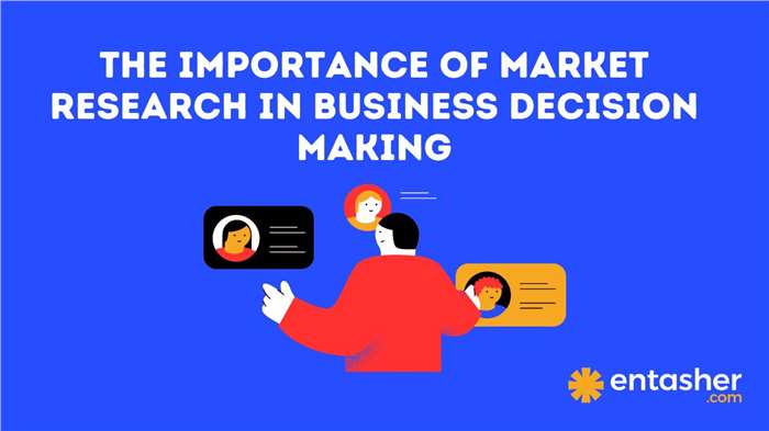 The Importance of Market Research in Business Decision Making