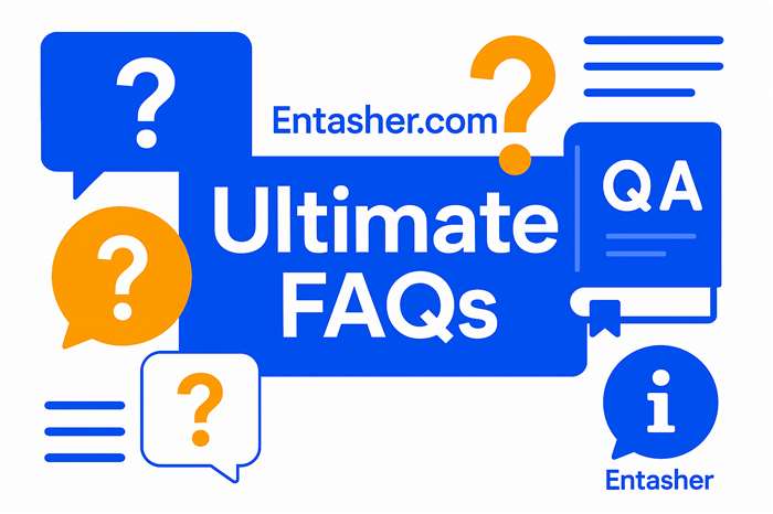 Entasher.com — Ultimate FAQs